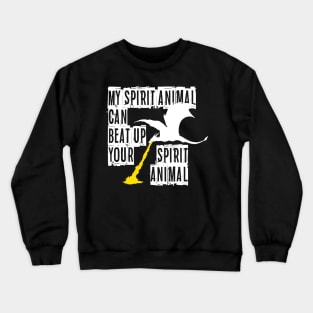 My Spirit Animal Dragon Crewneck Sweatshirt